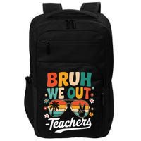 Bruh We Out Last Day Of School Funny Teacher Impact Tech Backpack