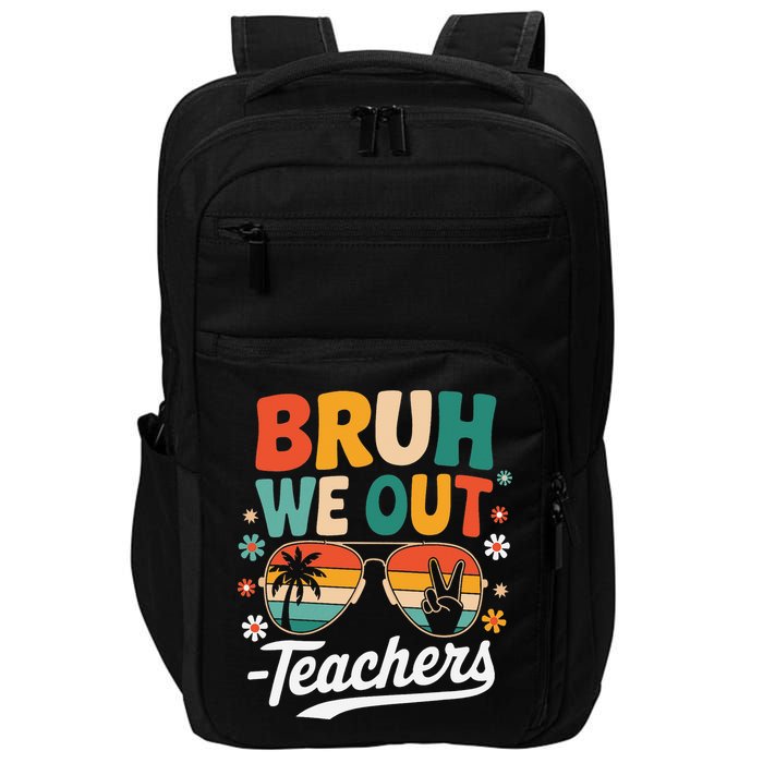 Bruh We Out Last Day Of School Funny Teacher Impact Tech Backpack