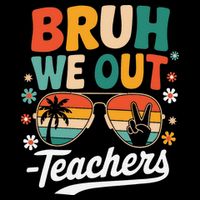 Bruh We Out Last Day Of School Funny Teacher Impact Tech Backpack