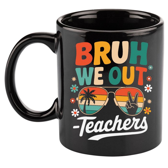 Bruh We Out Last Day Of School Funny Teacher 11oz C Handle Ceramic Mug