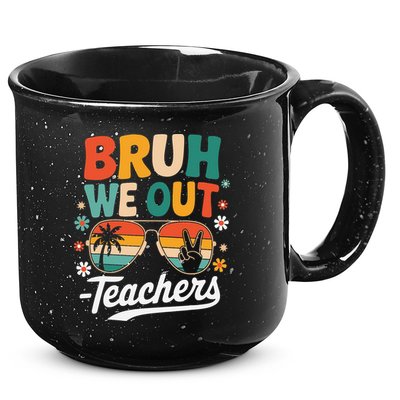 Bruh We Out Last Day Of School Funny Teacher 15oz Campfire Ceramic Mug