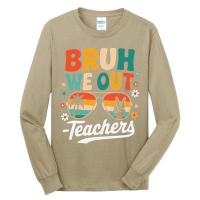 Bruh We Out Last Day Of School Funny Teacher Tall Long Sleeve T-Shirt