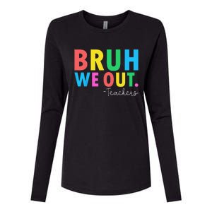 Bruh We Out Teachers Summer Last Day Of School Womens Cotton Relaxed Long Sleeve T-Shirt