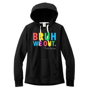 Bruh We Out Teachers Summer Last Day Of School Women's Fleece Hoodie