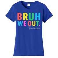 Bruh We Out Teachers Summer Last Day Of School Women's T-Shirt