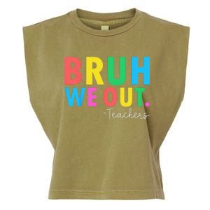 Bruh We Out Teachers Summer Last Day Of School Garment-Dyed Women's Muscle Tee