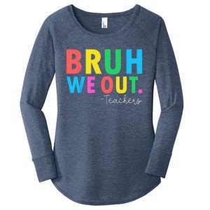 Bruh We Out Teachers Summer Last Day Of School Women's Perfect Tri Tunic Long Sleeve Shirt