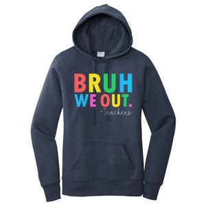 Bruh We Out Teachers Summer Last Day Of School Women's Pullover Hoodie