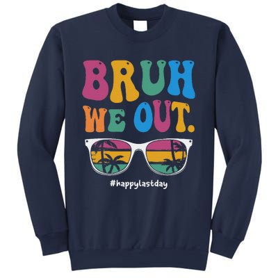 Bruh We Out Happy Last Day Of School Teacher Summer Sweatshirt