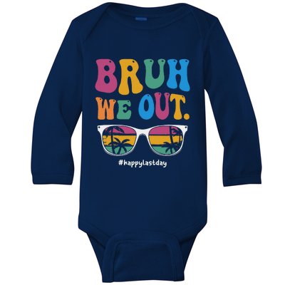 Bruh We Out Happy Last Day Of School Teacher Summer Baby Long Sleeve Bodysuit