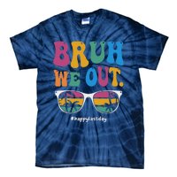 Bruh We Out Happy Last Day Of School Teacher Summer Tie-Dye T-Shirt