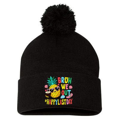 Bruh We Out Happy Last Day Of School Teacher Pineapple Pom Pom 12in Knit Beanie