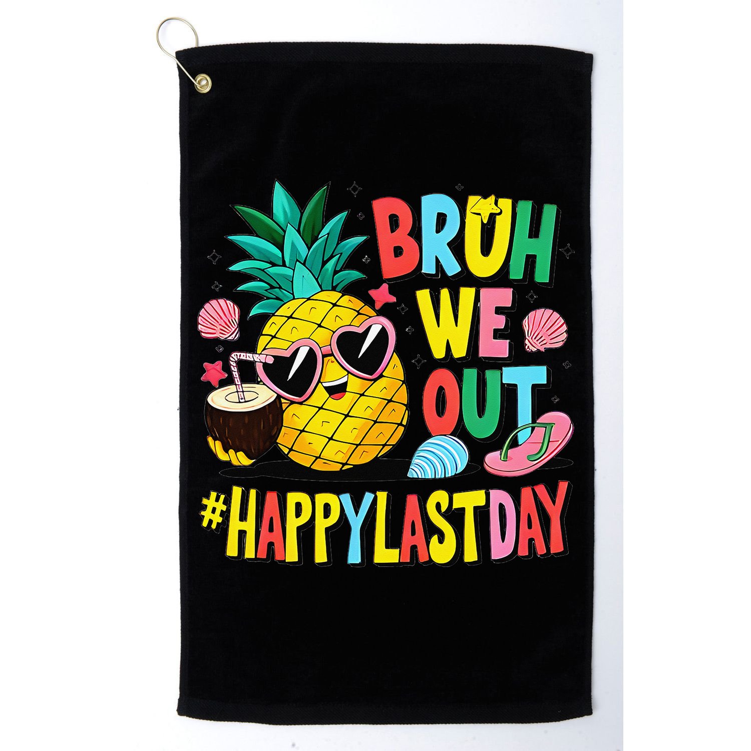 Bruh We Out Happy Last Day Of School Teacher Pineapple Golf Towel