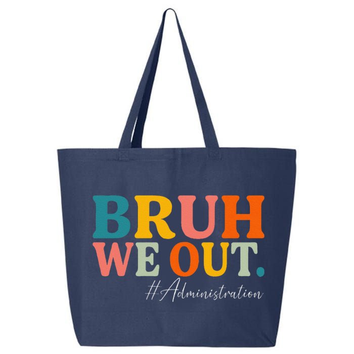 Bruh We Out Administration Summer Break Last Day Of School 25L Jumbo Tote