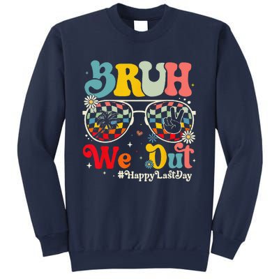 Bruh We Out Happy Last Day Of School Teacher Summer Sweatshirt