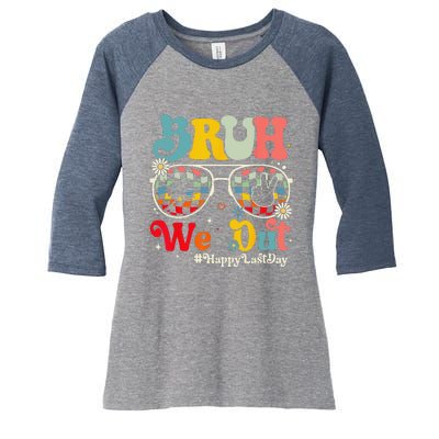 Bruh We Out Happy Last Day Of School Teacher Summer Women's Tri-Blend 3/4-Sleeve Raglan Shirt