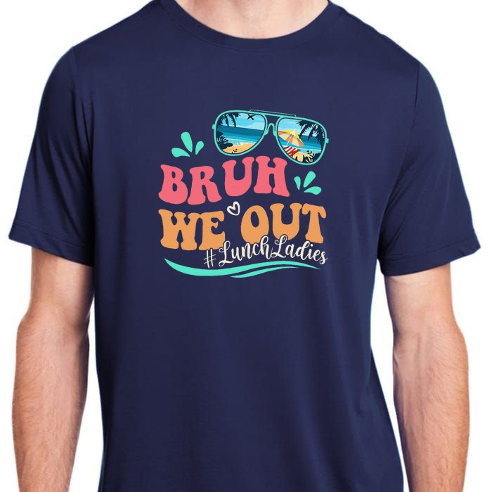 Bruh We Out Funny Last Day Of School Lunch Lady Summer Adult ChromaSoft Performance T-Shirt