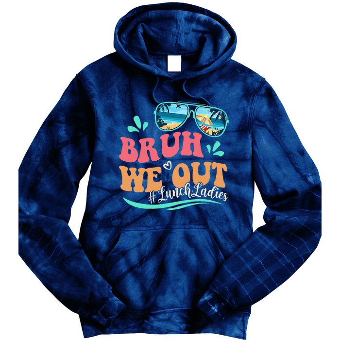 Bruh We Out Funny Last Day Of School Lunch Lady Summer Tie Dye Hoodie