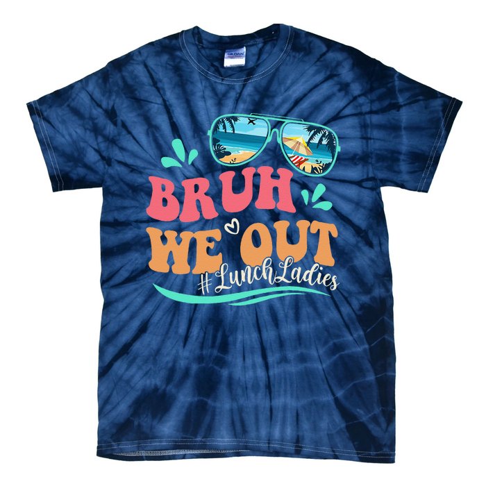 Bruh We Out Funny Last Day Of School Lunch Lady Summer Tie-Dye T-Shirt