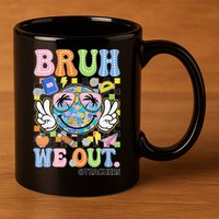 Bruh We Out Floral Teacher Summer Break Last Day Of School 11oz C Handle Ceramic Mug
