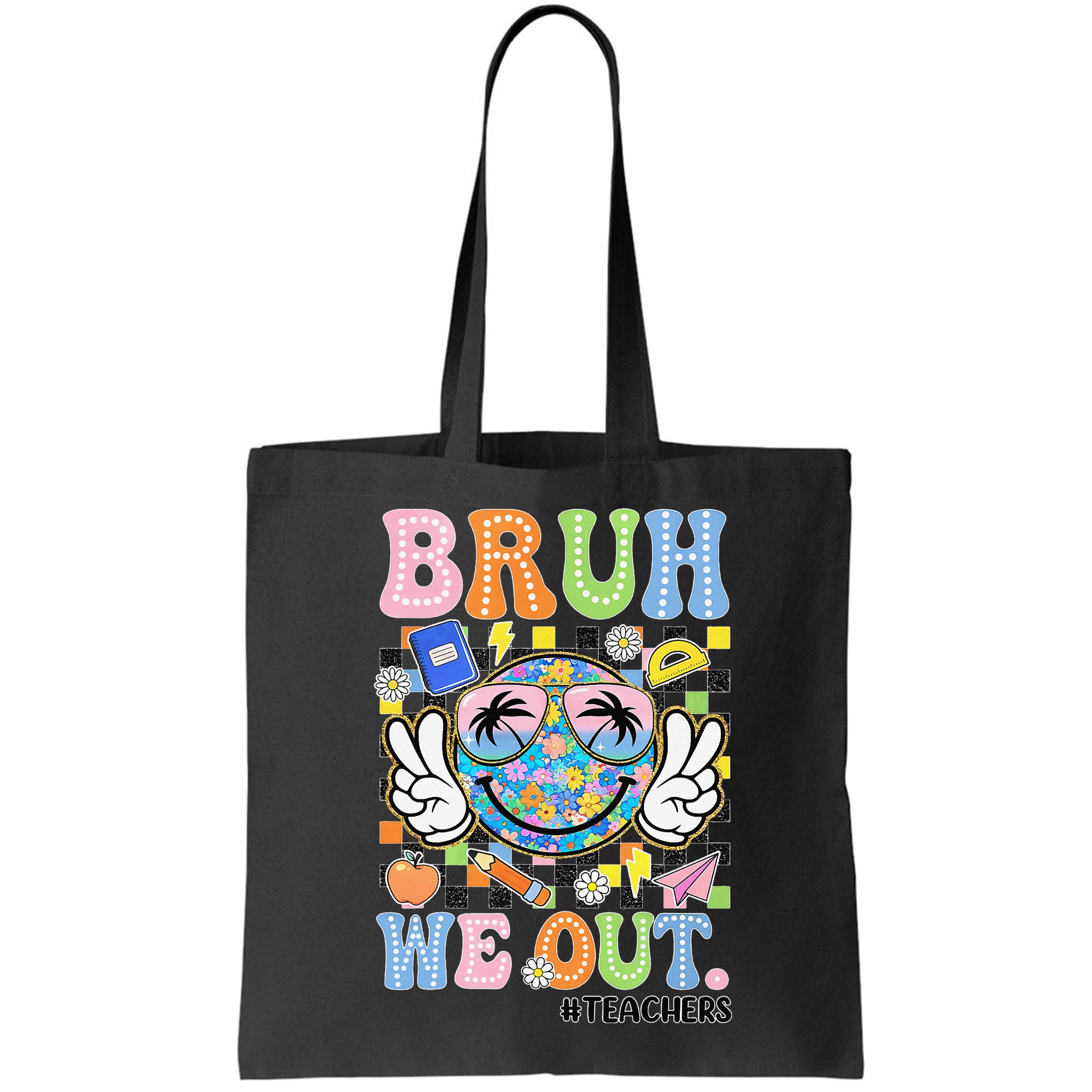 Bruh We Out Floral Teacher Summer Break Last Day Of School Bag