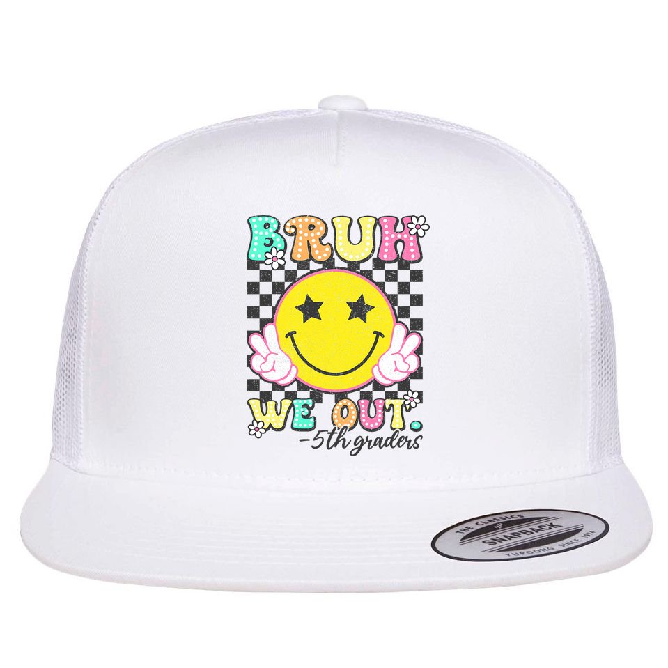 Bruh We Out 5th Graders Fifth Grade Graduation Class 2025  Flat Bill Trucker Hat