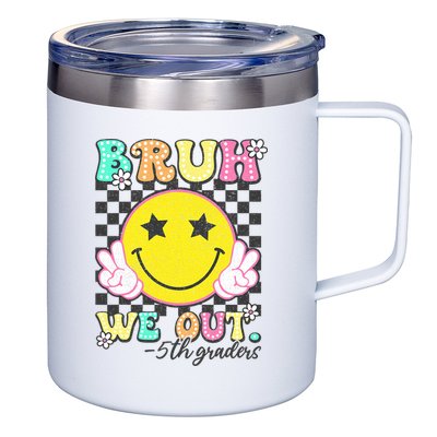 Bruh We Out 5th Graders Fifth Grade Graduation Class 2025  12oz Stainless Steel Coffee Mug