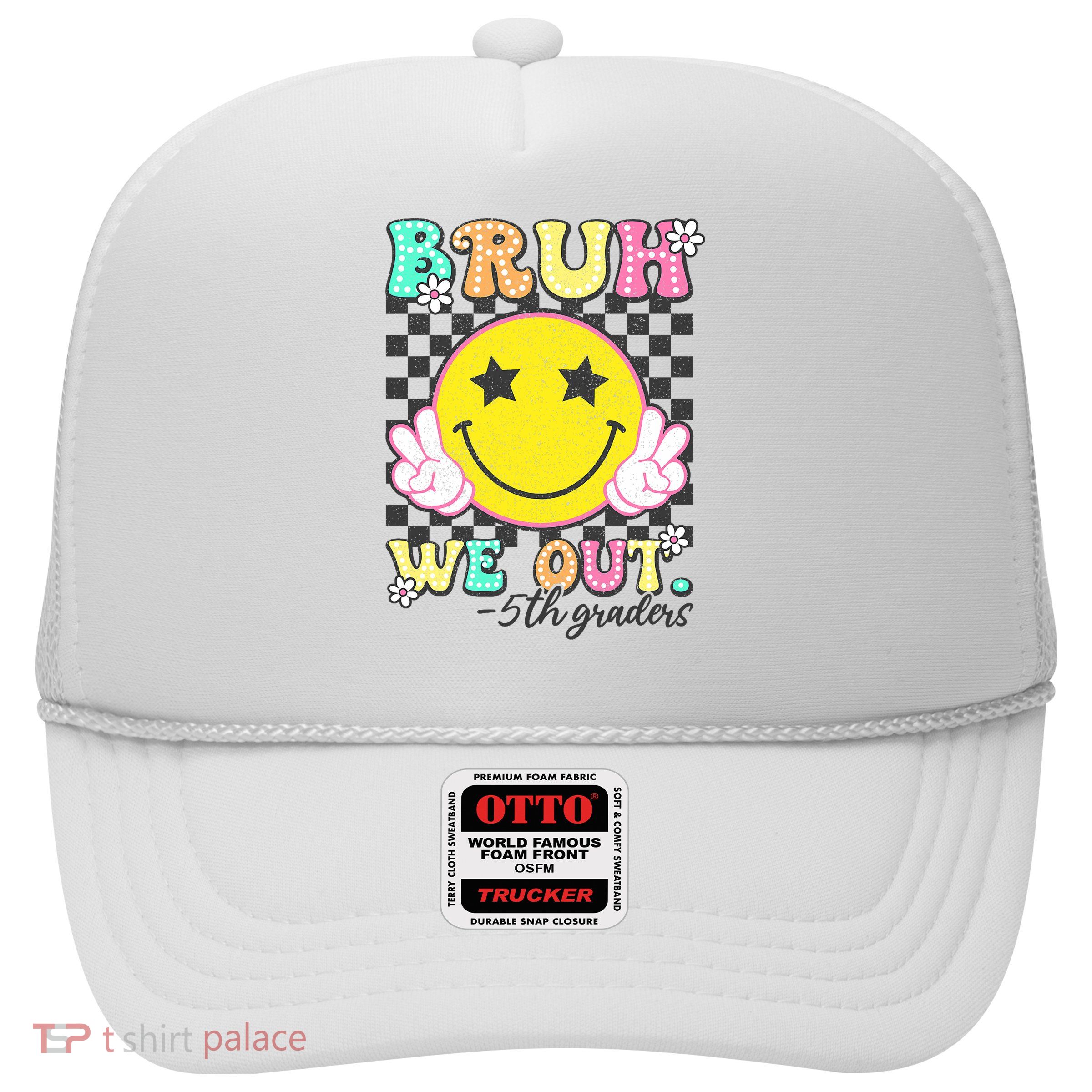Bruh We Out 5th Graders Fifth Grade Graduation Class 2025  Trucker Hat