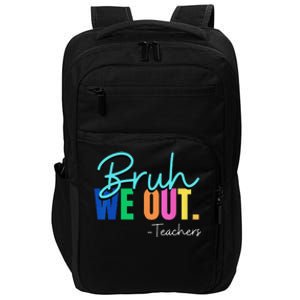 Bruh We Out Teachers Student Happy Last Day Of School Summer Impact Tech Backpack