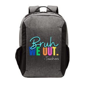 Bruh We Out Teachers Student Happy Last Day Of School Summer Vector Backpack