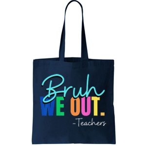 Bruh We Out Teachers Student Happy Last Day Of School Summer Tote Bag