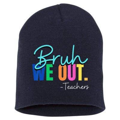 Bruh We Out Teachers Student Happy Last Day Of School Summer Short Acrylic Beanie