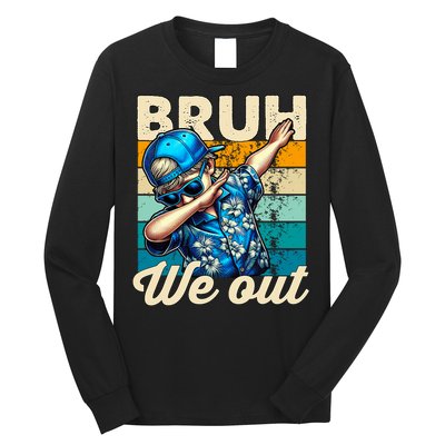 Bruh We Out Dabbing Boy Happy Last Day Of School Long Sleeve Shirt