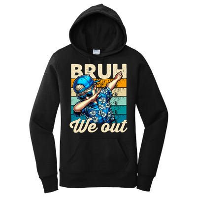 Bruh We Out Dabbing Boy Happy Last Day Of School Women's Pullover Hoodie
