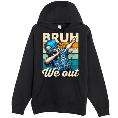 Bruh We Out Dabbing Boy Happy Last Day Of School Premium Pullover Hoodie