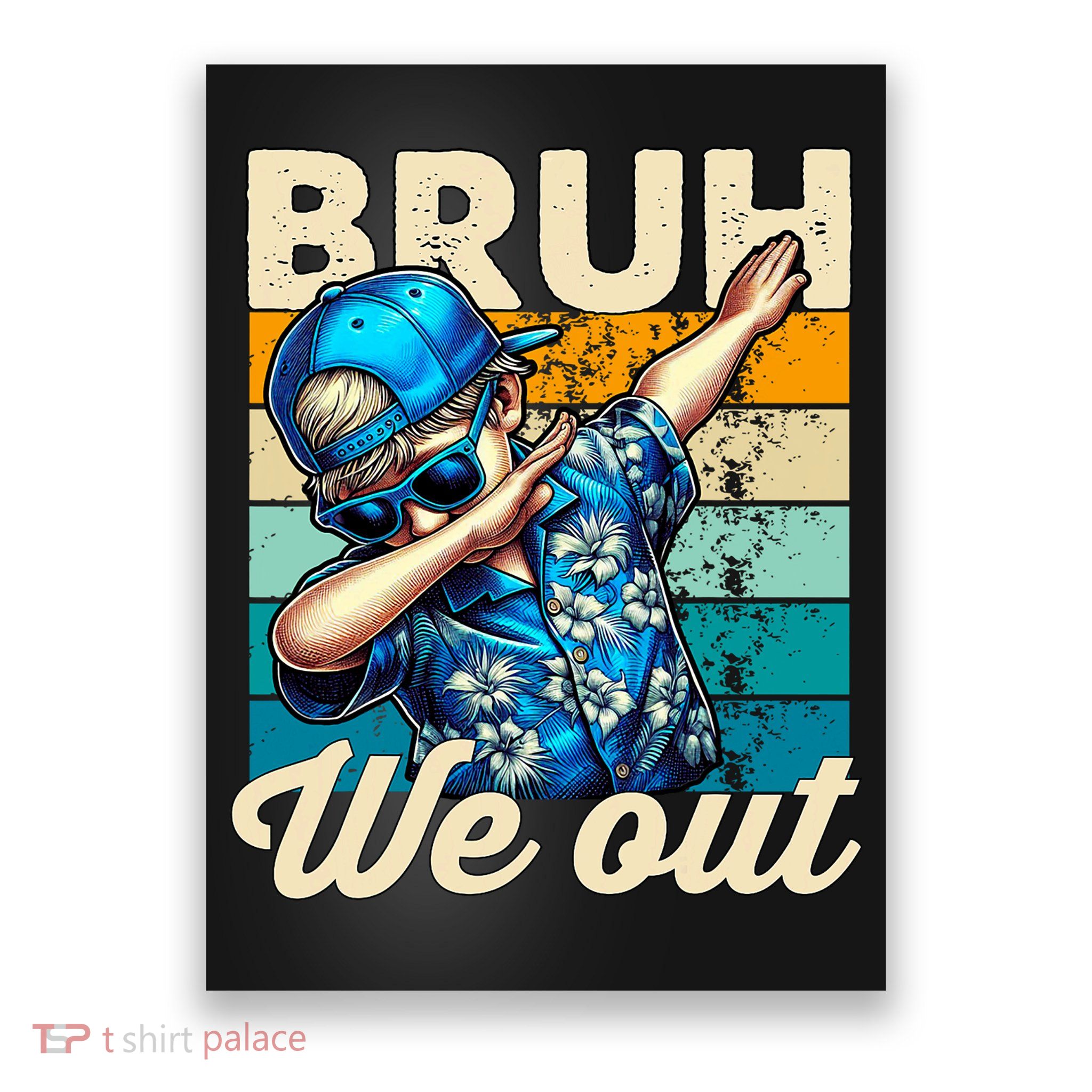Bruh We Out Dabbing Boy Happy Last Day Of School Poster