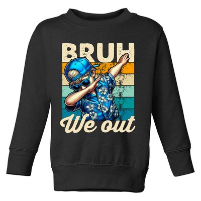 Bruh We Out Dabbing Boy Happy Last Day Of School Toddler Sweatshirt