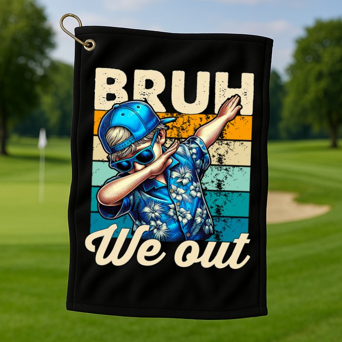 Bruh We Out Dabbing Boy Happy Last Day Of School Golf Towel