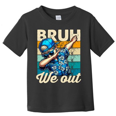 Bruh We Out Dabbing Boy Happy Last Day Of School Toddler T-Shirt