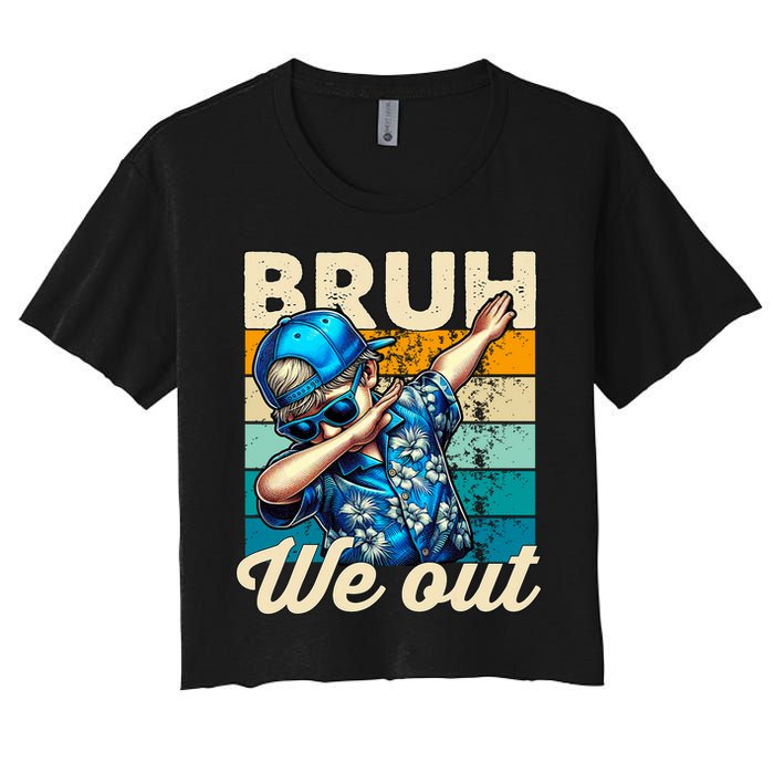 Bruh We Out Dabbing Boy Happy Last Day Of School Women's Crop Top Tee