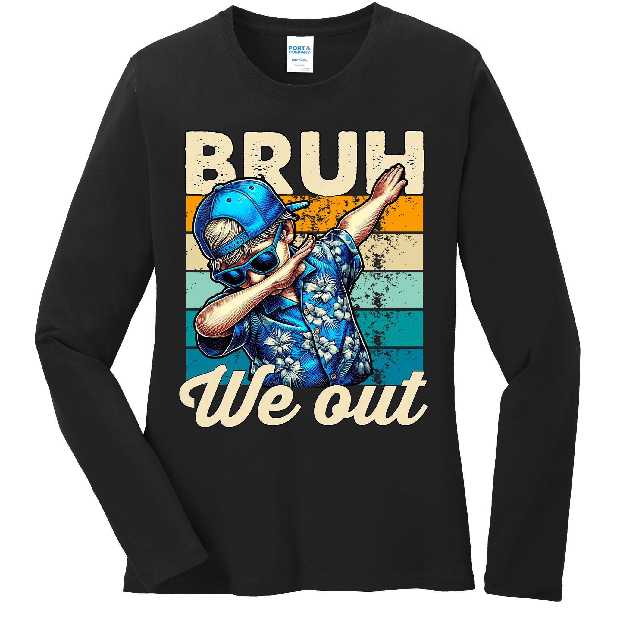 Bruh We Out Dabbing Boy Happy Last Day Of School Ladies Long Sleeve Shirt