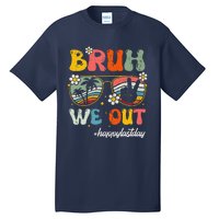 Bruh We Out Happy Last Day Of School Teacher Boy Girl Summer Tall T-Shirt