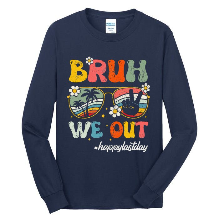 Bruh We Out Happy Last Day Of School Teacher Boy Girl Summer Tall Long Sleeve T-Shirt