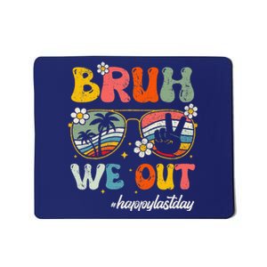 Bruh We Out Happy Last Day Of School Teacher Boy Girl Summer Mousepad