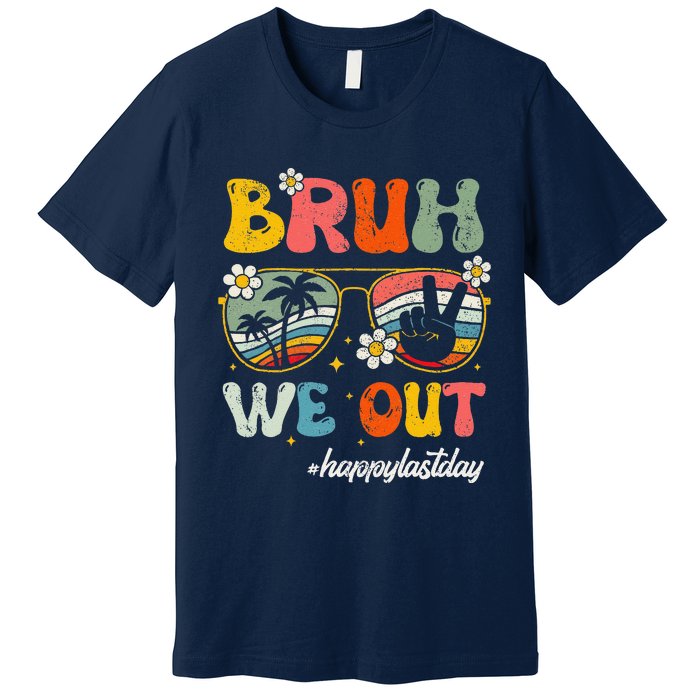 Bruh We Out Happy Last Day Of School Teacher Boy Girl Summer Premium T-Shirt