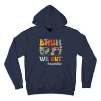 Bruh We Out Happy Last Day Of School Teacher Boy Girl Summer Tall Hoodie