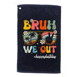 Bruh We Out Happy Last Day Of School Teacher Boy Girl Summer Platinum Collection Golf Towel