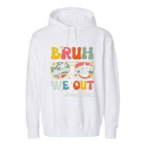 Bruh We Out Happy Last Day Of School Teacher Boy Girl Summer Garment-Dyed Fleece Hoodie