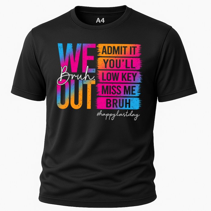 Bruh We Out Teachers Admit It You'll Low Key Miss Me Bruh Cooling Performance Crew T-Shirt