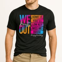 Bruh We Out Teachers Admit It You'll Low Key Miss Me Bruh Cooling Performance Crew T-Shirt